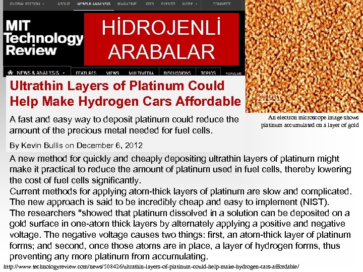 HİDROJENLİ ARABALAR Ultrathin Layers of Platinum Could Help Make Hydrogen Cars Affordable A fast