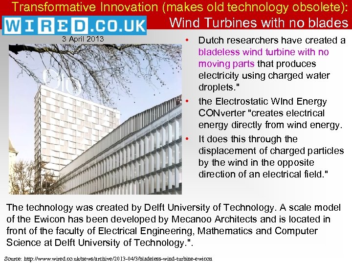 Transformative Innovation (makes old technology obsolete): Wind Turbines with no blades 3 April 2013
