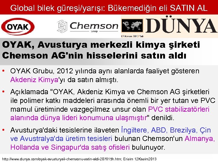 Global bilek güreşi/yarışı: Bükemediğin eli SATIN AL OYAK, Avusturya merkezli kimya şirketi Chemson AG'nin