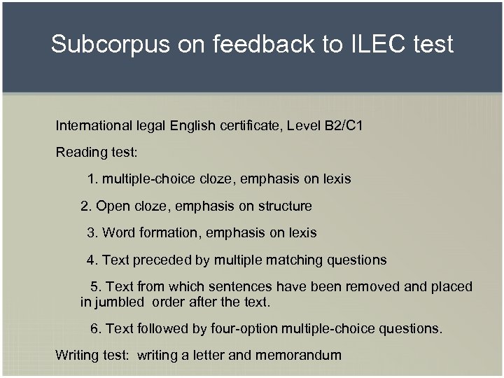 Subcorpus on feedback to ILEC test International legal English certificate, Level B 2/C 1