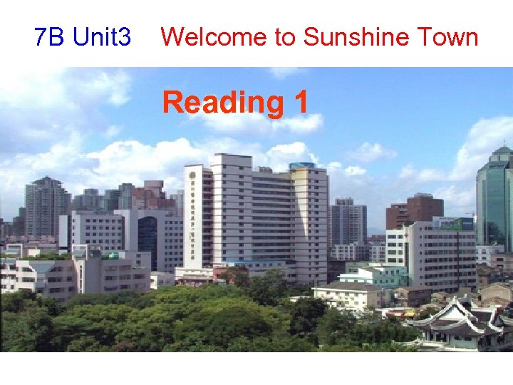 7 B Unit 3 Welcome to Sunshine Town Reading 1 