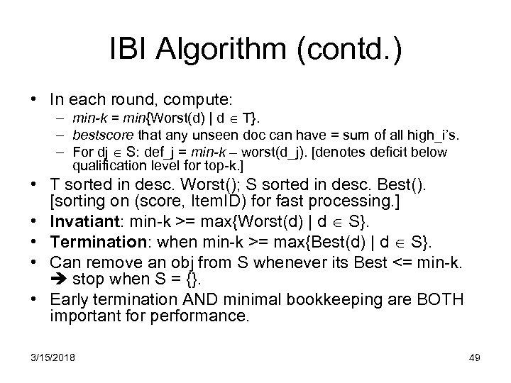 IBI Algorithm (contd. ) • In each round, compute: – min-k = min{Worst(d) |