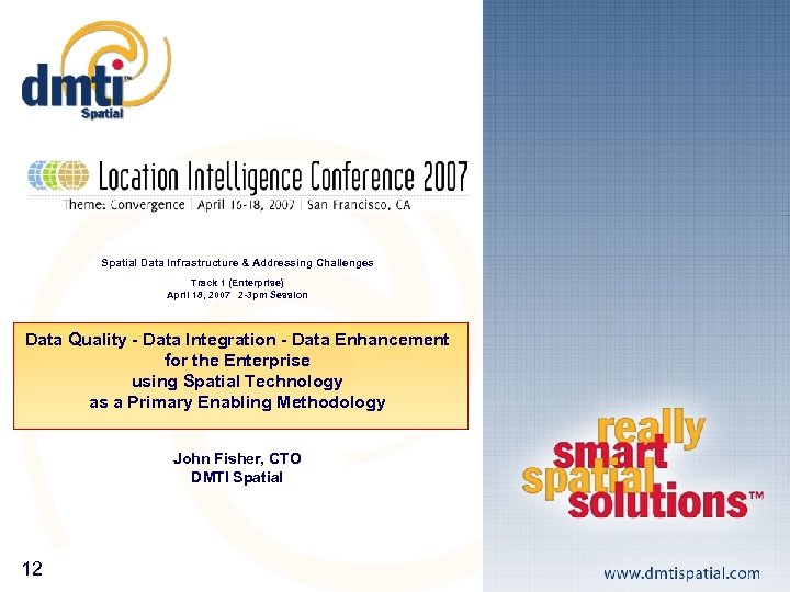 Spatial Data Infrastructure & Addressing Challenges Track 1 (Enterprise) April 18, 2007 2 -3