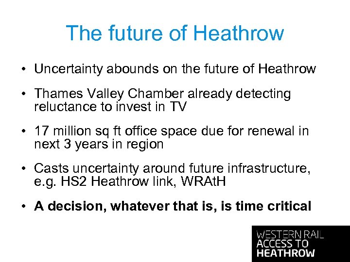 The future of Heathrow • Uncertainty abounds on the future of Heathrow • Thames