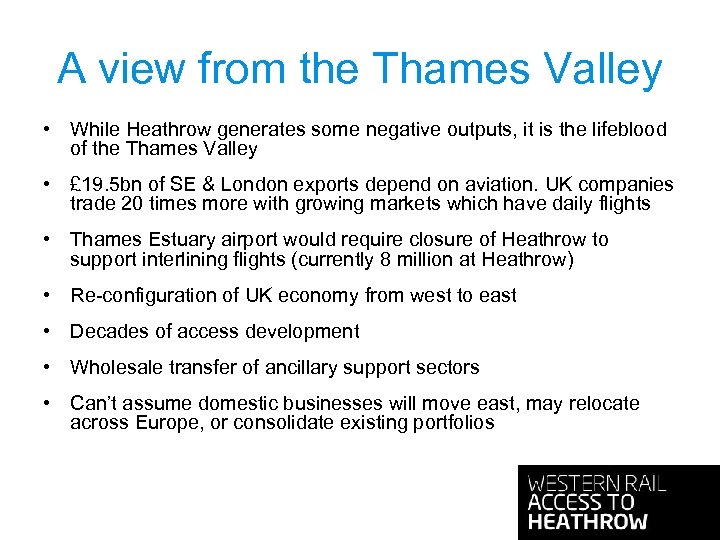 A view from the Thames Valley • While Heathrow generates some negative outputs, it