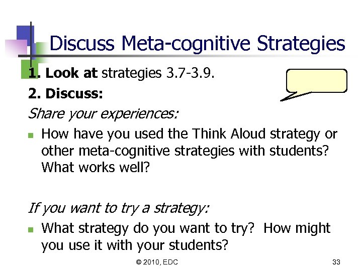 Discuss Meta-cognitive Strategies 1. Look at strategies 3. 7 -3. 9. 2. Discuss: Share