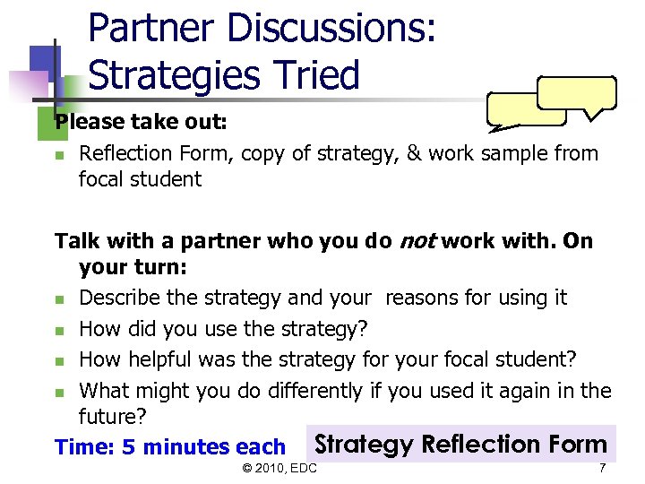 Partner Discussions: Strategies Tried Please take out: n Reflection Form, copy of strategy, &