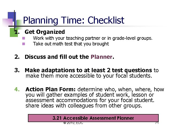 Planning Time: Checklist 1. Get Organized n n Work with your teaching partner or