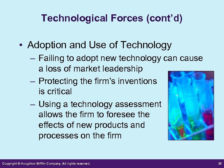 Technological Forces (cont’d) • Adoption and Use of Technology – Failing to adopt new