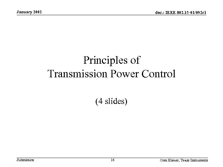 January 2001 doc. : IEEE 802. 15 -01/092 r 1 Principles of Transmission Power