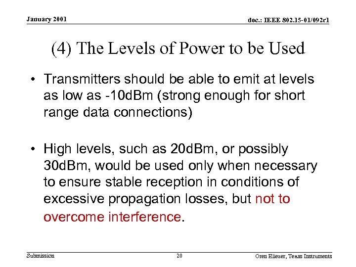 January 2001 doc. : IEEE 802. 15 -01/092 r 1 (4) The Levels of