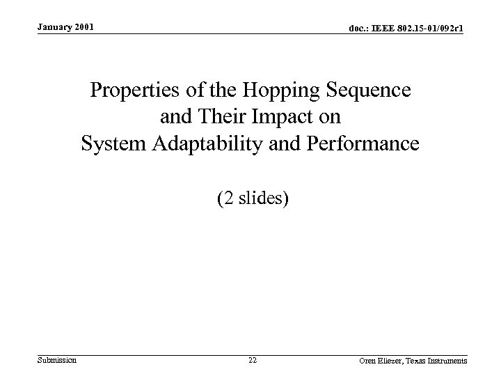 January 2001 doc. : IEEE 802. 15 -01/092 r 1 Properties of the Hopping