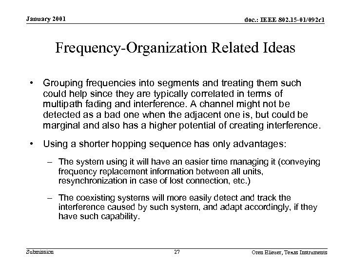 January 2001 doc. : IEEE 802. 15 -01/092 r 1 Frequency-Organization Related Ideas •
