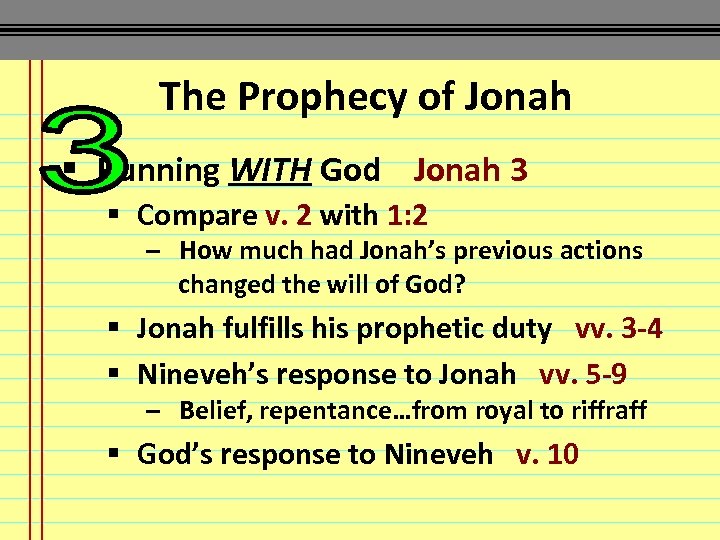 The Prophecy of Jonah § Running WITH God Jonah 3 § Compare v. 2