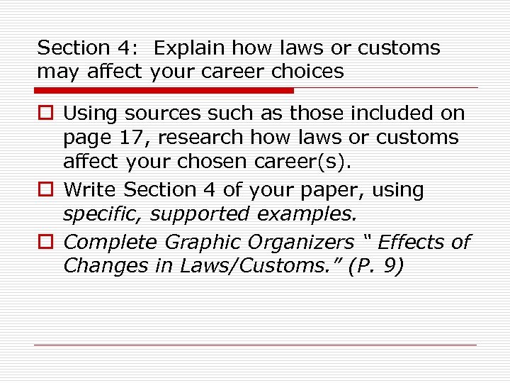 Section 4: Explain how laws or customs may affect your career choices o Using