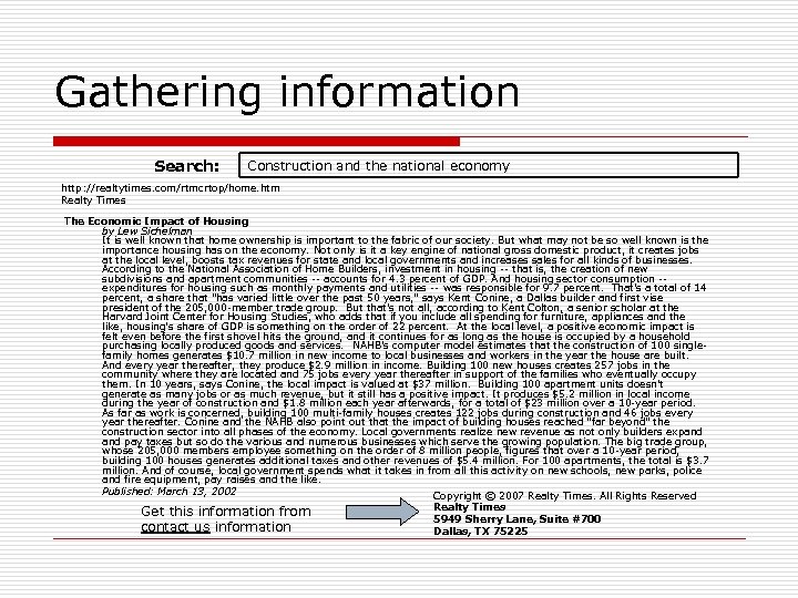 Gathering information Search: Construction and the national economy http: //realtytimes. com/rtmcrtop/home. htm Realty Times
