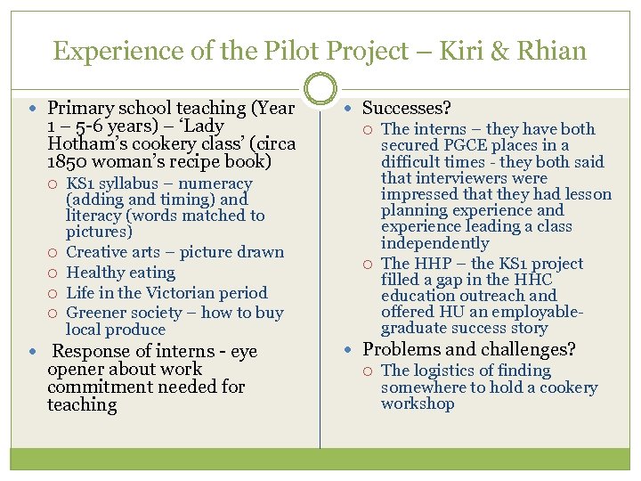 Experience of the Pilot Project – Kiri & Rhian Primary school teaching (Year 1
