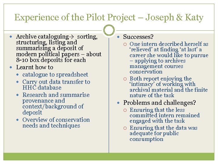 Experience of the Pilot Project – Joseph & Katy Archive cataloguing→ sorting, structuring, listing