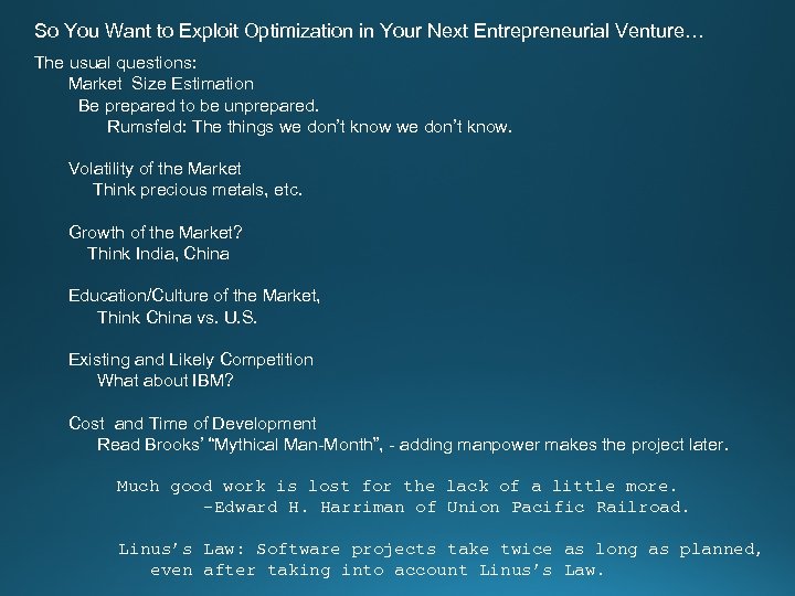 So You Want to Exploit Optimization in Your Next Entrepreneurial Venture… The usual questions: