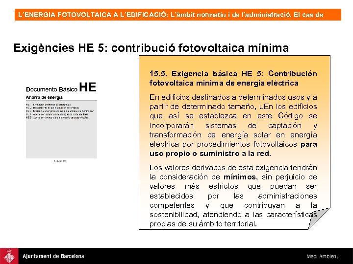 L’ENERGIA FOTOVOLTAICA A L’EDIFICACIÓ: L’àmbit normatiu i de l’administració. El cas de Barcelona, OFV.
