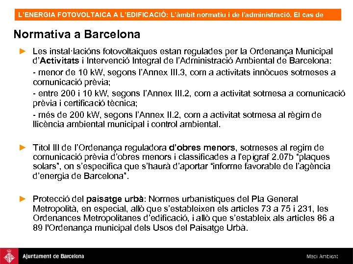 L’ENERGIA FOTOVOLTAICA A L’EDIFICACIÓ: L’àmbit normatiu i de l’administració. El cas de Barcelona, OFV.