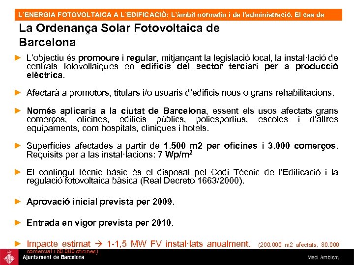 L’ENERGIA FOTOVOLTAICA A L’EDIFICACIÓ: L’àmbit normatiu i de l’administració. El cas de Barcelona, OFV.