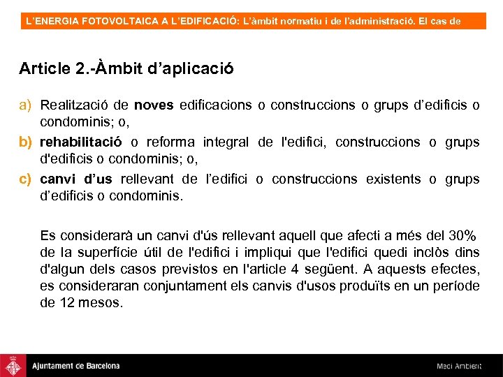 L’ENERGIA FOTOVOLTAICA A L’EDIFICACIÓ: L’àmbit normatiu i de l’administració. El cas de Barcelona, OFV.