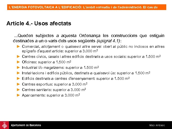 L’ENERGIA FOTOVOLTAICA A L’EDIFICACIÓ: L’àmbit normatiu i de l’administració. El cas de Barcelona, OFV.
