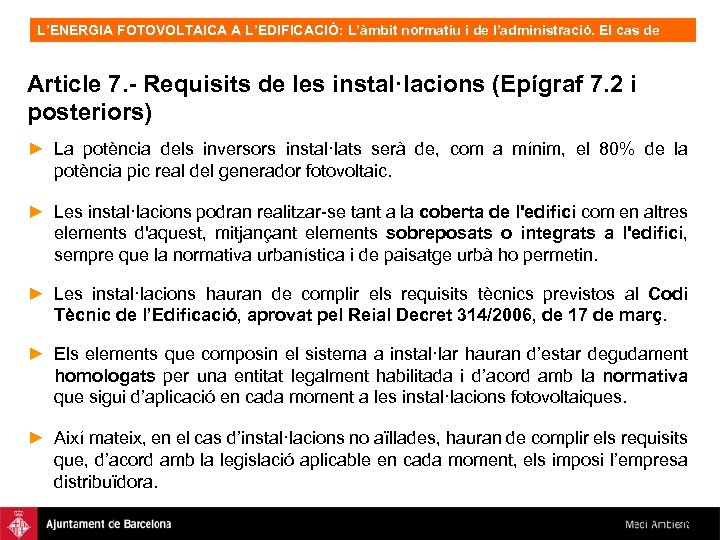 L’ENERGIA FOTOVOLTAICA A L’EDIFICACIÓ: L’àmbit normatiu i de l’administració. El cas de Barcelona, OFV.