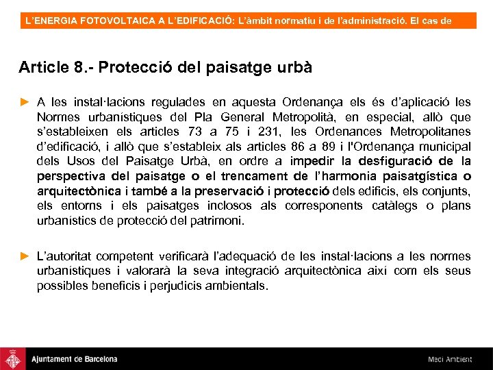 L’ENERGIA FOTOVOLTAICA A L’EDIFICACIÓ: L’àmbit normatiu i de l’administració. El cas de Barcelona, OFV.