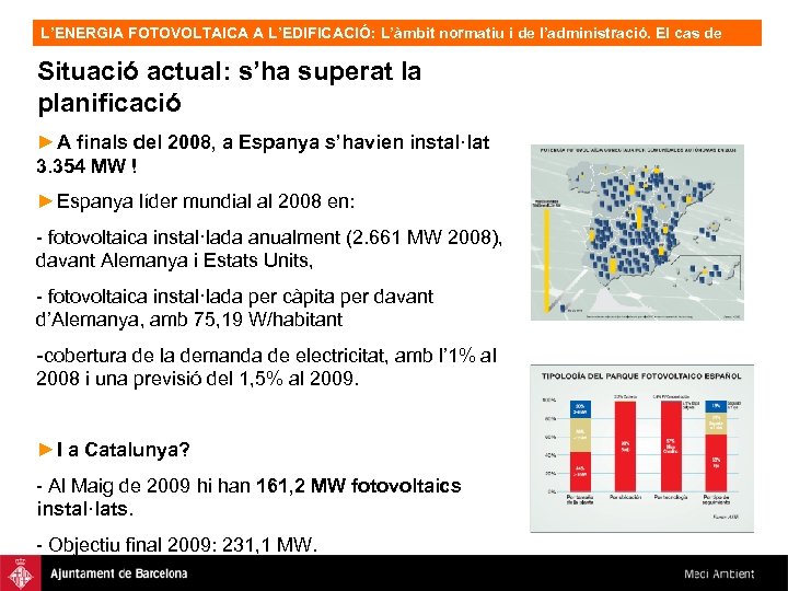 L’ENERGIA FOTOVOLTAICA A L’EDIFICACIÓ: L’àmbit normatiu i de l’administració. El cas de Barcelona, OFV.