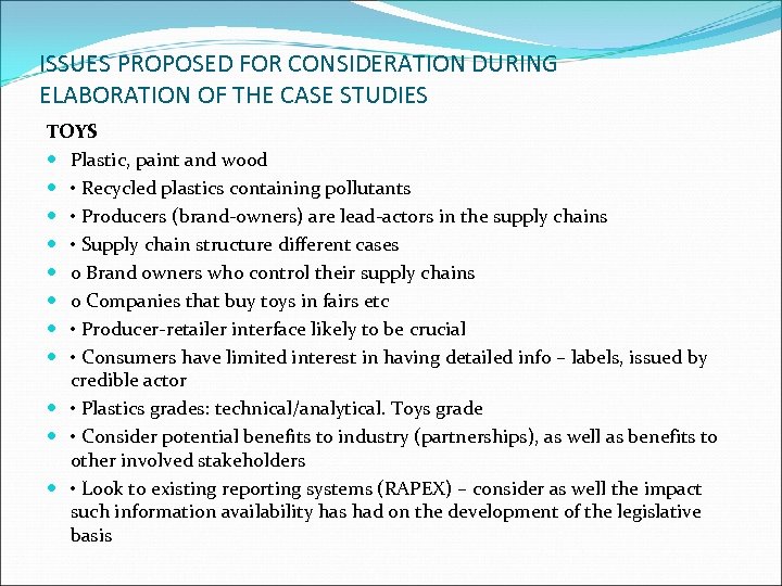 ISSUES PROPOSED FOR CONSIDERATION DURING ELABORATION OF THE CASE STUDIES TOYS Plastic, paint and