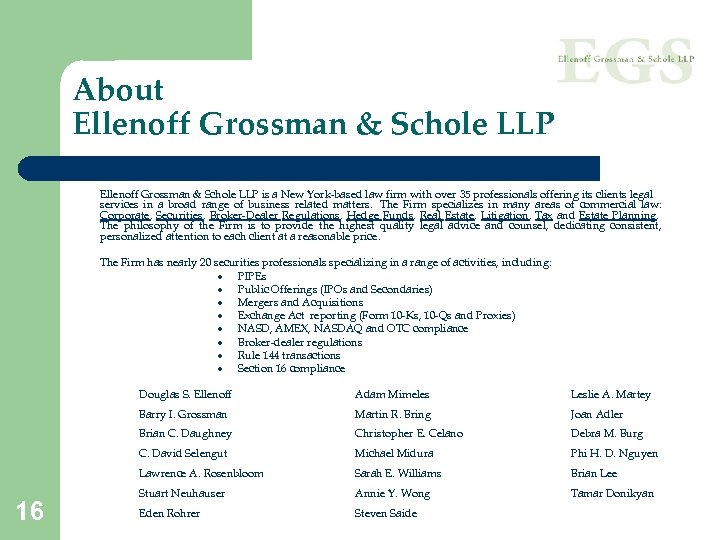 About Ellenoff Grossman & Schole LLP is a New York-based law firm with over