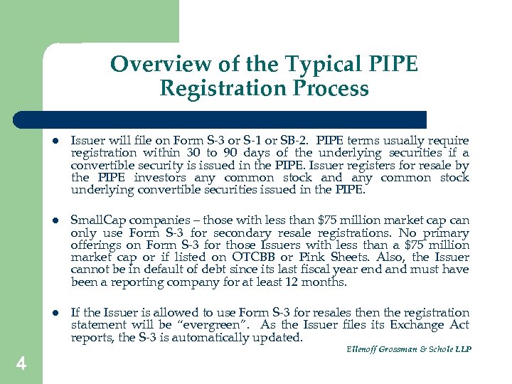 Overview of the Typical PIPE Registration Process l l Small. Cap companies – those