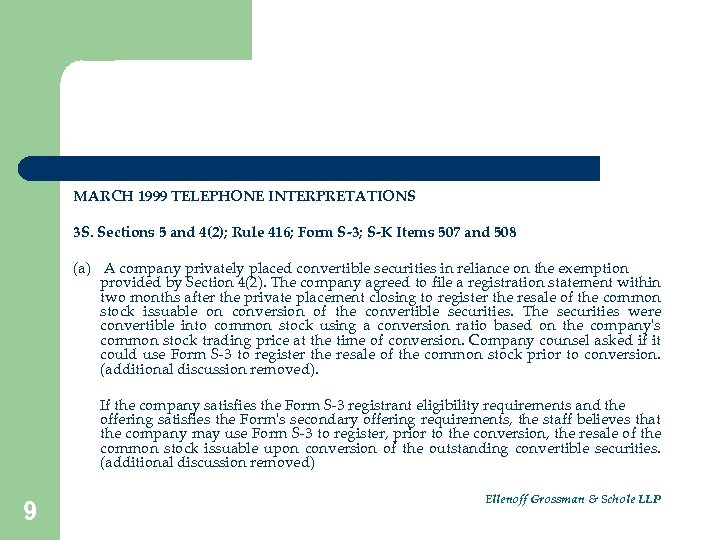 MARCH 1999 TELEPHONE INTERPRETATIONS 3 S. Sections 5 and 4(2); Rule 416; Form S-3;