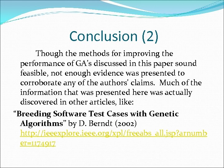 Conclusion (2) Though the methods for improving the performance of GA’s discussed in this