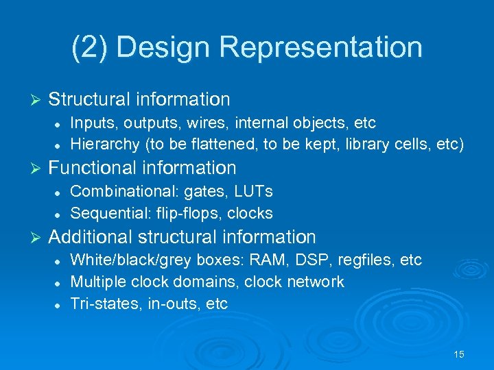 (2) Design Representation Ø Structural information l l Ø Functional information l l Ø