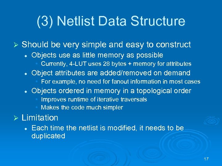 (3) Netlist Data Structure Ø Should be very simple and easy to construct l