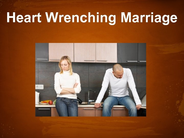 Heart Wrenching Marriage 