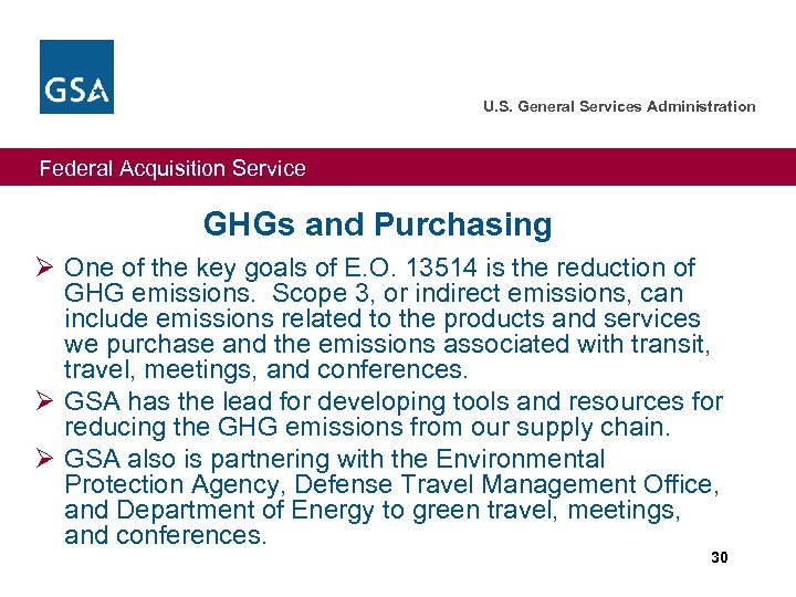 U. S. General Services Administration Federal Acquisition Service GHGs and Purchasing Ø One of