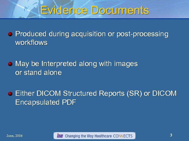 Evidence Documents Produced during acquisition or post-processing workflows May be Interpreted along with images