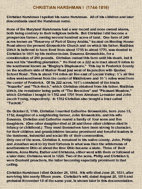 CHRISTIAN HARSHMAN I (1744 1816) Christian Harshman I spelled his name Hershman. All of