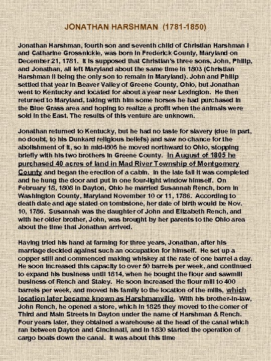 JONATHAN HARSHMAN (1781 1850) Jonathan Harshman, fourth son and seventh child of Christian Harshman