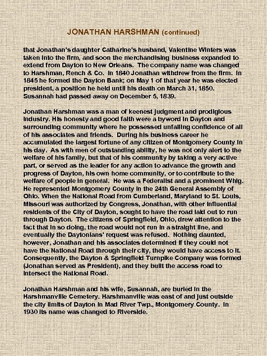 JONATHAN HARSHMAN (continued) that Jonathan’s daughter Catharine's husband, Valentine Winters was taken into the