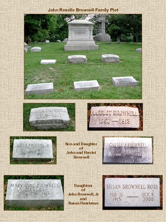 John Roselle Brownell Family Plot Son and Daughter of John and Harriet Brownell Daughters