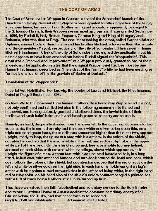 THE COAT OF ARMS The Coat of Arms, called Wappen in German is that