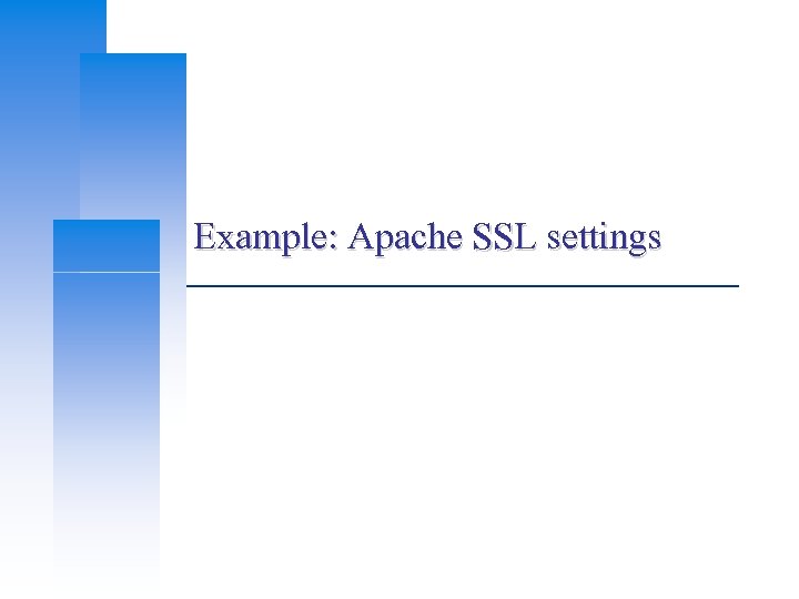 Example: Apache SSL settings 