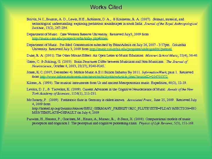 Works Cited Boivin, N. I. , Brumm, A. D. , Lewis, H. E. ,