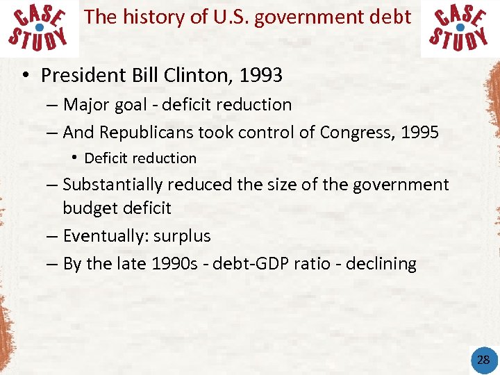 The history of U. S. government debt • President Bill Clinton, 1993 – Major