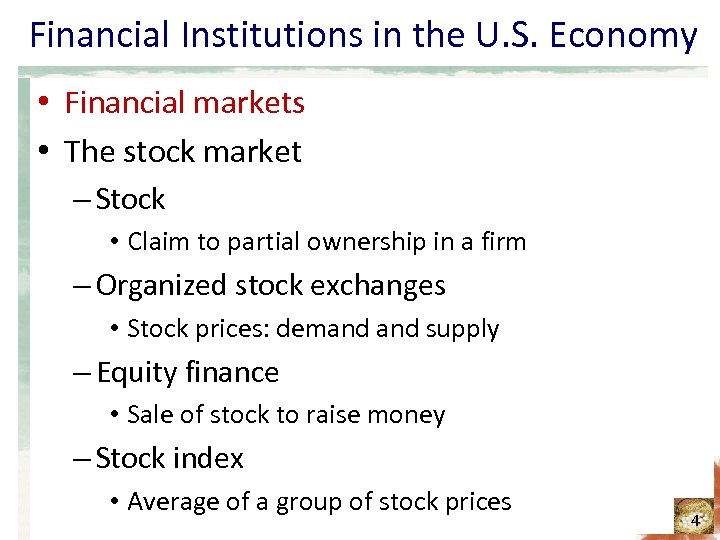 Financial Institutions in the U. S. Economy • Financial markets • The stock market